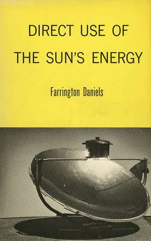 Direct Use of the Sun’s Energy de Farrington Daniels