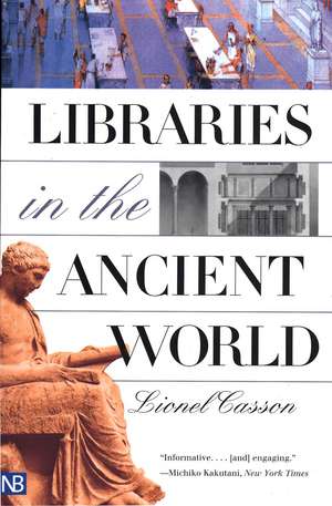 Libraries in the Ancient World de Lionel Casson