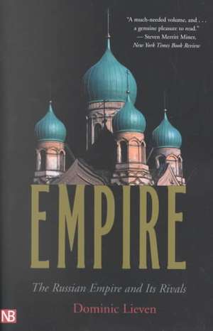 Empire: The Russian Empire and Its Rivals de Dominic Lieven