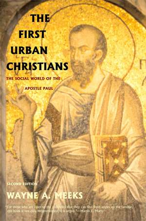 The First Urban Christians: The Social World of the Apostle Paul de Wayne A. Meeks