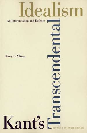 Kant’s Transcendental Idealism: An Interpretation and Defense de Henry E. Allison