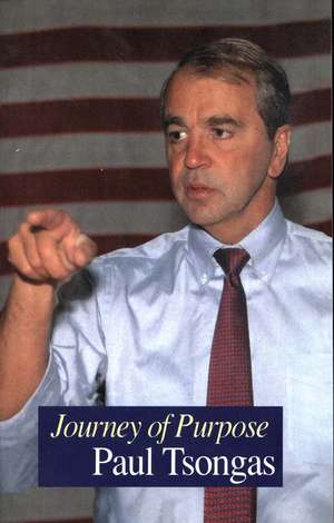 Journey of Purpose: Reflections on the Presidency, Multiculturalism, and Third Parties de Paul Tsongas