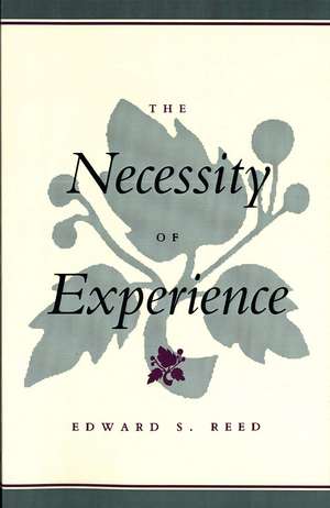 The Necessity of Experience de Edward S. Reed