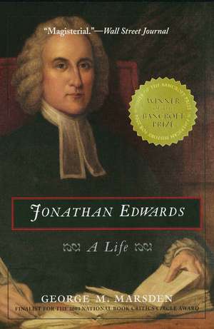 Jonathan Edwards: A Life de George M. Marsden