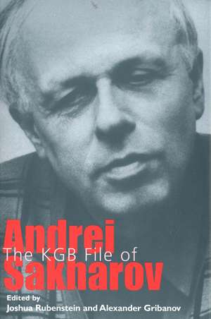 The KGB File of Andrei Sakharov de Joshua Rubenstein