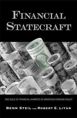 Financial Statecraft: The Role of Financial Markets in American Foreign Policy de Benn Steil