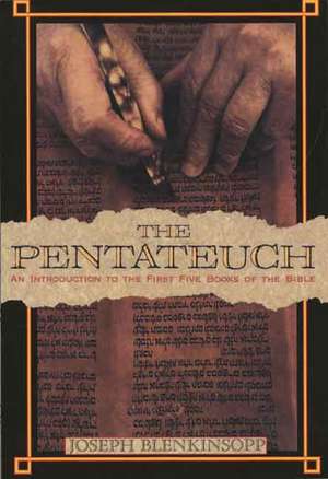 The Pentateuch: An Introduction to the First Five Books of the Bible de Joseph Blenkinsopp