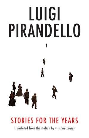 Stories for the Years de Luigi Pirandello