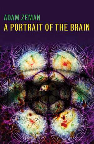 A Portrait of the Brain de Adam Zeman