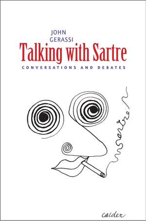 Talking with Sartre: Conversations and Debates de John Gerassi