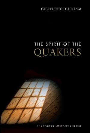 The Spirit of the Quakers de Geoffrey Durham