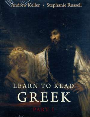 Learn to Read Greek: Part 1, Textbook and Workbook Set de Andrew Keller