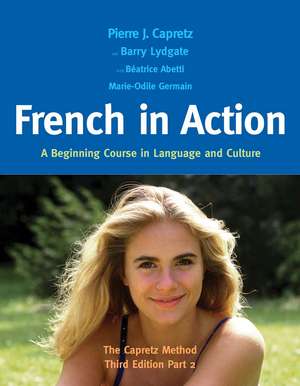 French in Action: A Beginning Course in Language and Culture: The Capretz Method, Part 2 de Pierre J. Capretz