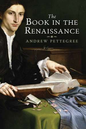 The Book in the Renaissance de Andrew Pettegree