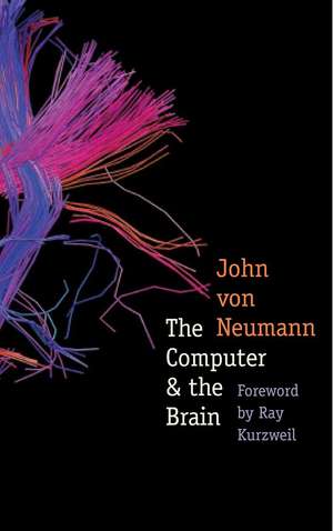 The Computer and the Brain de John Von Neumann