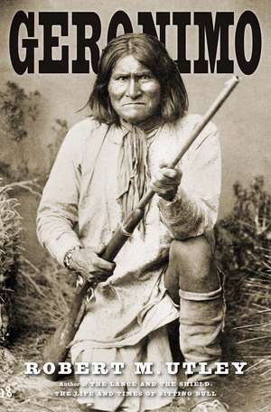 Geronimo de Robert M. Utley