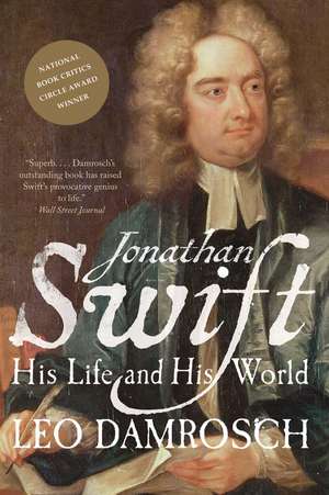 Jonathan Swift: His Life and His World de Leo Damrosch