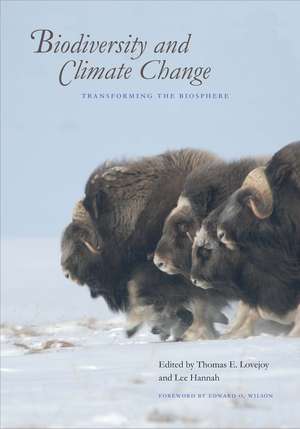 Biodiversity and Climate Change: Transforming the Biosphere de Thomas E. Lovejoy