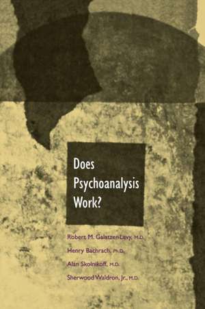 Does Psychoanalysis Work? de Robert Galatzer-Levy