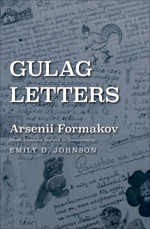 Gulag Letters de Arsenii Formakov