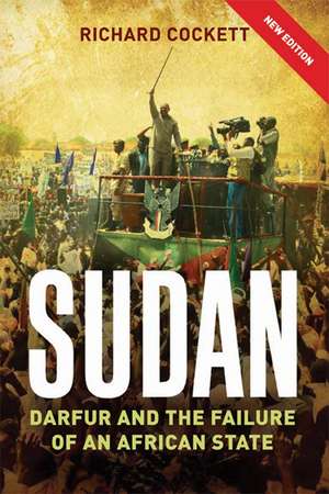 Sudan: The Failure and Division of an African State de Richard Cockett