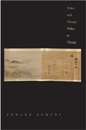 Waka and Things, Waka as Things de Edward Kamens