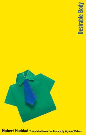 Desirable Body de Hubert Haddad