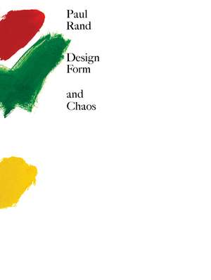 Design, Form, and Chaos de Paul Rand