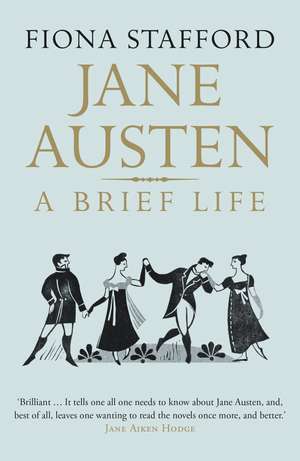 Jane Austen: A Brief Life de Fiona Stafford