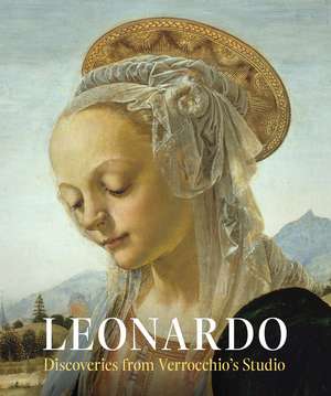 Leonardo: Discoveries from Verrocchio's Studio: Early Paintings and New Attributions de Laurence Kanter