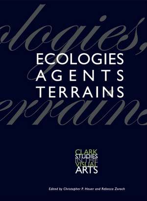 Ecologies, Agents, Terrains de Christopher P. Heuer