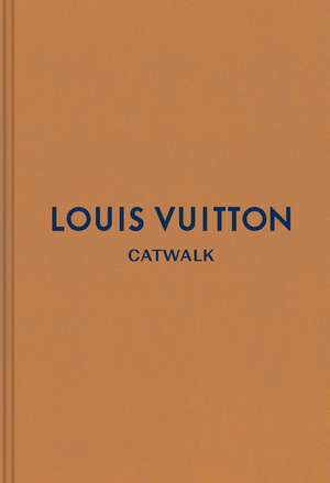 Louis Vuitton Catwalk de Jo Ellison