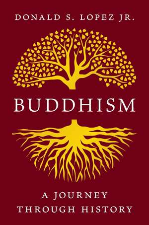 Buddhism: A Journey through History de Donald S. Lopez, Jr.