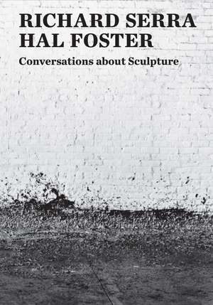 Conversations about Sculpture de Richard Serra