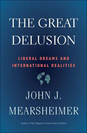 Great Delusion de John J. Mearsheimer
