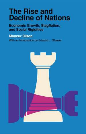 The Rise and Decline of Nations: Economic Growth, Stagflation, and Social Rigidities de Mancur Olson