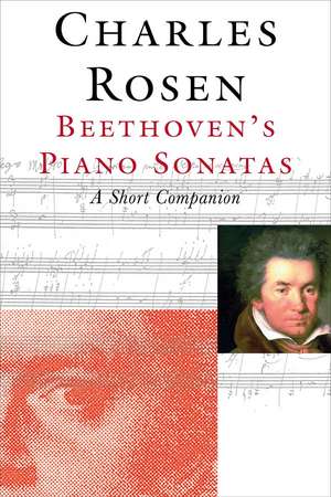 Beethoven's Piano Sonatas: A Short Companion de Charles Rosen