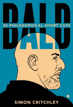 Bald: 35 Philosophical Short Cuts de Simon Critchley