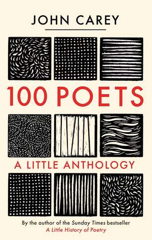 100 Poets: A Little Anthology de John Carey
