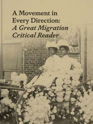 A Movement in Every Direction: A Great Migration Critical Reader de Jessica Bell Brown