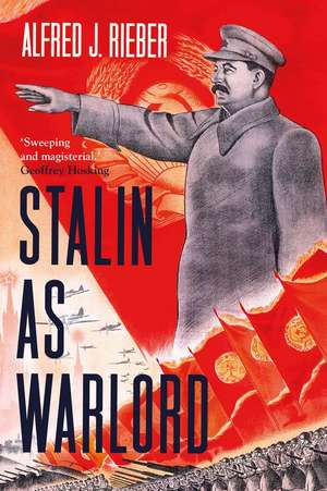 Stalin as Warlord de Alfred J. Rieber