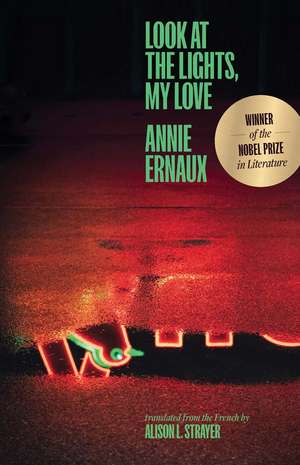 Look at the Lights, My Love de Annie Ernaux