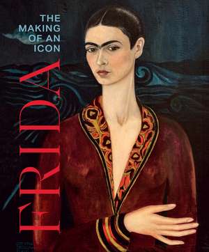 Frida: The Making of an Icon de Mari Carmen Ramirez