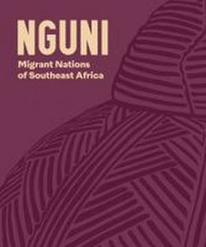 Nguni: Migrant Nations of Southeast Africa de James Green