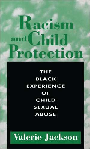 Racism and Child Protection de Valerie Jackson