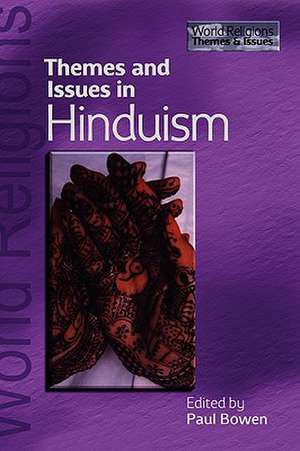 Themes and Issues in Hinduism de Dr Paul Bowen