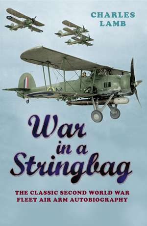 War In A Stringbag de Charles Lamb