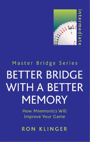 Better Bridge with a Better Memory de Ron Klinger