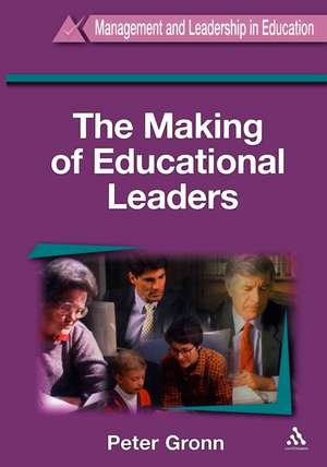 The Making of Educational Leaders de Peter Gronn