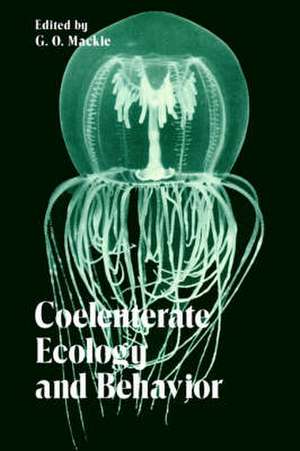 Coelenterate Ecology and Behavior de G.O. Mackie